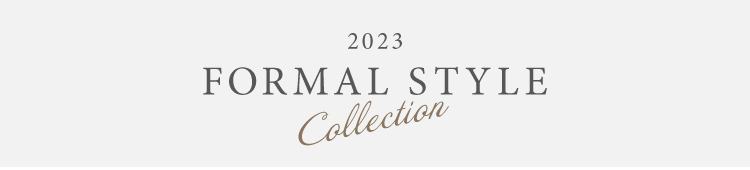 2023 FORMAL STYLE COLLECTION